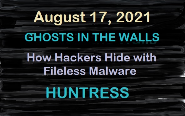 Ghosts in the Walls - How Hackers Hide with Fileless Malware